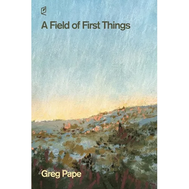 A Field of First Things