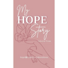 My Hope Story: Volume 3