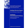 Intelligent Decision Support - Intelligente Entscheidungsunterstützung: Current Challenges and Approaches - Aktuelle Herausforderungen Und Lösungsansä