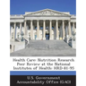Health Care: Nutrition Research Peer Review at the National Institutes of Health: Hrd-81-95