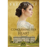 Conquering her Heart: A Regency Romance