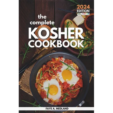 The Complete Kosher Cookbook: Simple Everyday Recipes for a Healthy Living