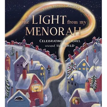 The Light from My Menorah: Celebrating Holidays Around the World