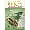 God Is a Matchmaker: Seven Biblical Principles for Finding Your Mate