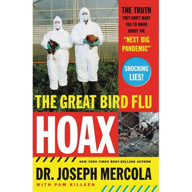 The Great Bird Flu Hoax: The Truth They Don't Want You to Know about the 'Next Big Pandemic'