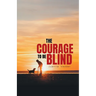 The Courage To Be Blind