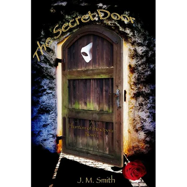 The Secret Door: A Phantom of the Opera Novel