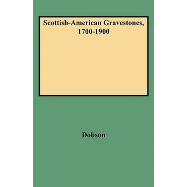 Scottish-American Gravestones, 1700-1900