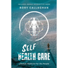 SelfCare: Lifestyle Medicine for the People
