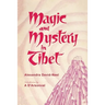 Magic and Mystery in Tibet