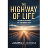 The Highway of Life: A 30 Day Devotional for The Driven Man
