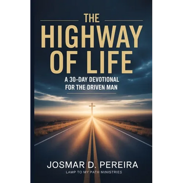 The Highway of Life: A 30 Day Devotional for The Driven Man