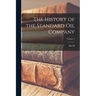 The History of the Standard Oil Company; Volume 2