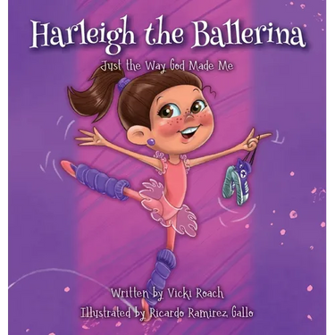 Harleigh the Ballerina: Just the Way God Made Me