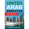 United Arab Emirates: An Expat's Travel Guide To Moving & Living In The UAE