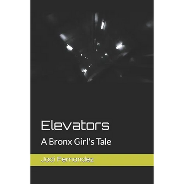 Elevators: A Bronx Girl's Tale