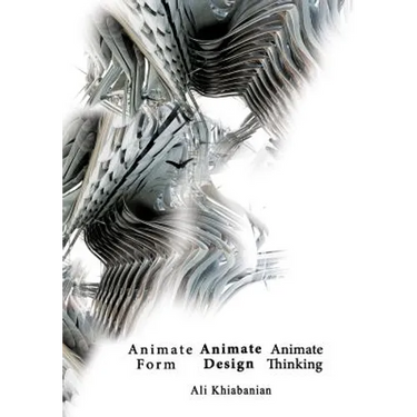 Animate Form, Animate Design, Animate Thinking