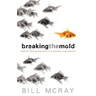 Breaking the Mold