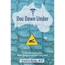 Doc Down Under: An American Emergency Doc's Family Adventures in Australia & New Zealand