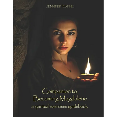 Companion to Becoming Magdalene: Journaling and Shared Group Discussion, a spiritual exercises guidebook