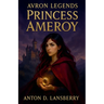 Avron Legends Princess Ameroy