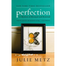 Perfection: A Memoir of Betrayal and Renewal