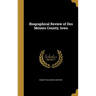Biographical Review of Des Moines County, Iowa