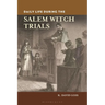 Daily Life During the Salem Witch Trials