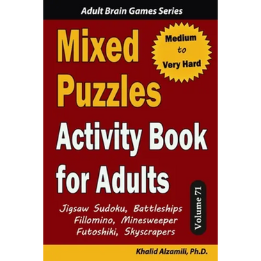 Mixed Puzzles Activity Book for Adults: 200 Medium to Very Hard Puzzles & 6 Puzzle Types (Jigsaw Sudoku, Battleships, Fillomino, Minesweeper, Futoshik