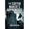 The Coffin Makers Apprentice