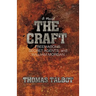 The Craft: Freemasons, Secret Agents, and William Morgan