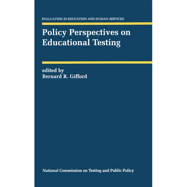 Policy Perspectives on Educational Testing