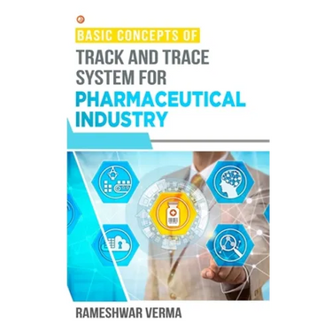 Basic Concepts of Track And Trace System For Pharmaceutical Industry