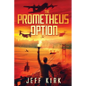 The Prometheus Option