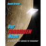 Our Forbidden Moon: Is spaceflight denied to Mankind?