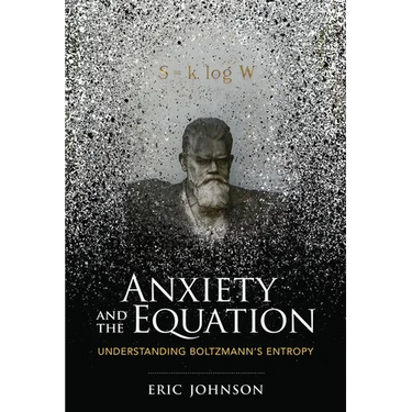 Anxiety and the Equation: Understanding Boltzmann's Entropy