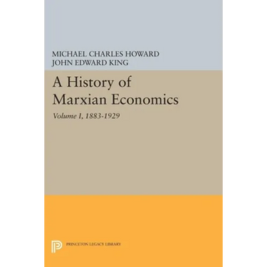 A History of Marxian Economics, Volume I: 1883-1929