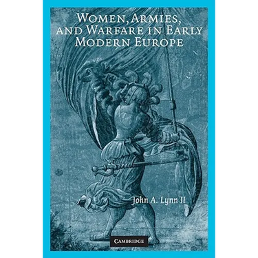 Women, Armies, and Warfare in Early Modern Europe
