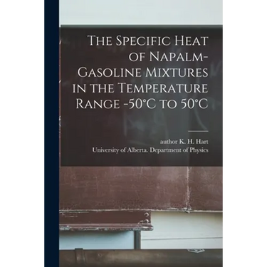 The Specific Heat of Napalm-gasoline Mixtures in the Temperature Range -50°C to 50°C