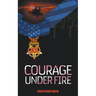 Courage Under Fire