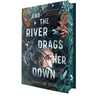 And the River Drags Her Down