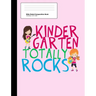 Kindergarten Totally Rocks Wide Ruled Composition Book: Cute Pink Kindergartner Girl Notebook with 100 Sheets