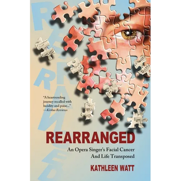 Rearranged: An Opera Singer's Facial Cancer And Life Transposed