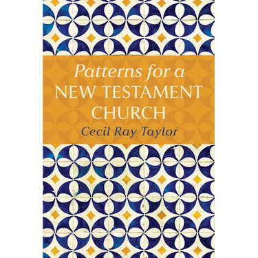 Patterns for a New Testament Church