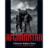 Afghanistan: A Russian Soldier's Story