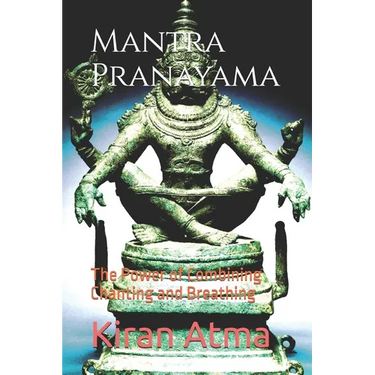 Mantra Pranayama: The Power of Combining Chanting and Breathing