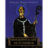 Biography & Life of St. Patrick