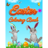 Easter Coloring Book: For Kids Toddlers and Preschool Adorable Easter Bunnies, Beautiful Spring Flowers and Charming Easter Eggs