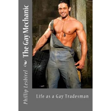 The Gay Mechanic: Life as a Gay Tradesman