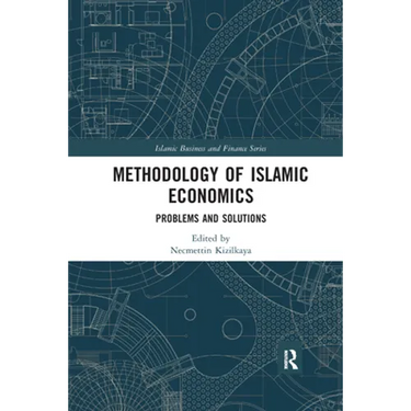 Methodology of Islamic Economics: Problems and Solutions